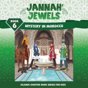 Jannah Jewels Book 6 Mystery In Moro..., Tayyaba Syed