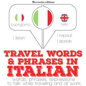 Travel words and phrases in Italian, J. M. Gardner