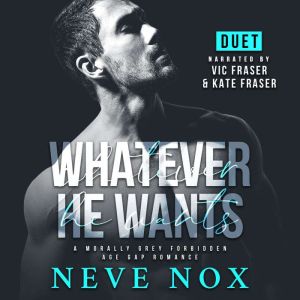 Whatever He Wants, Neve Nox