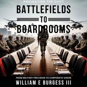 Battlefields To Boardrooms