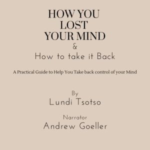 How You Lost Your Mind  How to Take ..., Lundi Tsotso