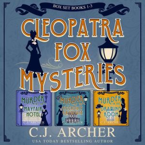 Cleopatra Fox Mysteries Boxed Set, C.J. Archer