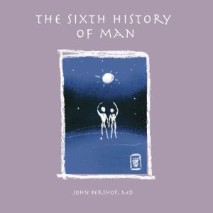 The Sixth History of Man