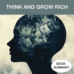 Think And Grow Rich: Book Summary