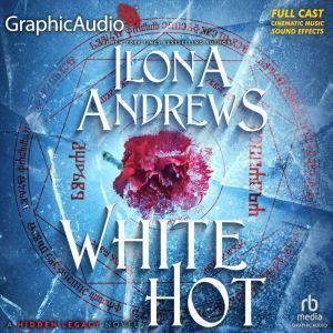 White Hot Dramatized Adaptation, Ilona Andrews