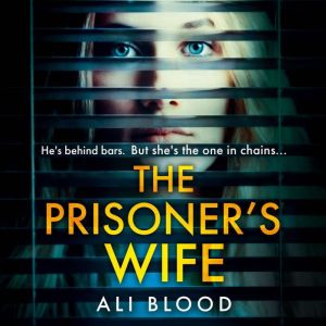 The Prisoners Wife, Ali Blood