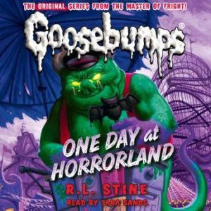 Classic Goosebumps One Day at Horror..., R.L. Stine