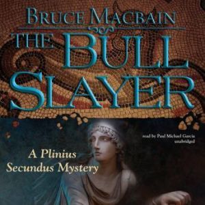 The Bull Slayer, Bruce Macbain