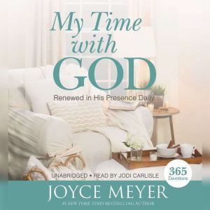 My Time with God: Renewed in His Presence Daily, Joyce Meyer