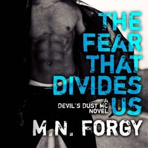 The Fear That Divides Us, M. N. Forgy