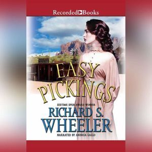 Easy Pickings, Richard S. Wheeler