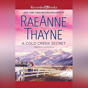 A Cold Creek Secret, RaeAnne Thayne