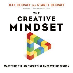 The Creative Mindset, Jeff DeGraff