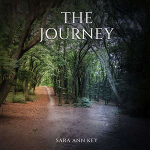 The Journey, Sara Ann Key