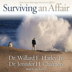 Surviving an Affair, Willard F. Harley