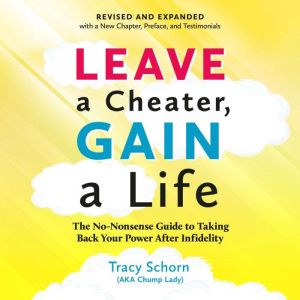 Leave a Cheater, Gain a Life, Tracy Schorn