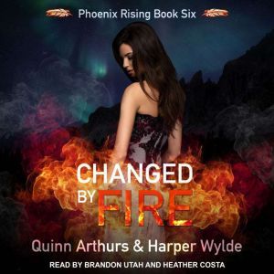 Changed By Fire, Quinn Arthurs