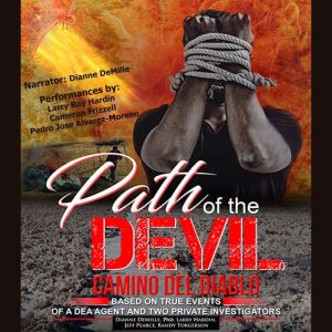 Path of the Devil Camino del Diablo, Dianne DeMille PhD