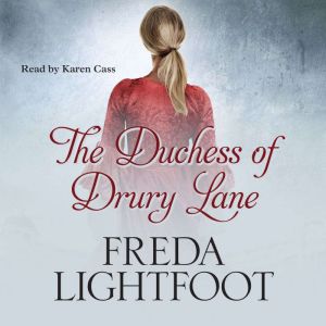 The Dutchess of Drury Lane, Freda Lightfoot