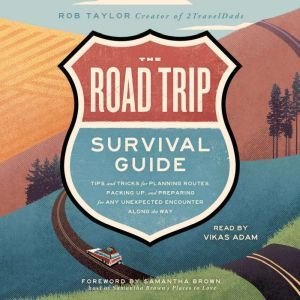 The Road Trip Survival Guide, Rob Taylor