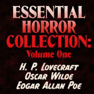Essential Horror Classics Volume One..., H.P. Lovecraft