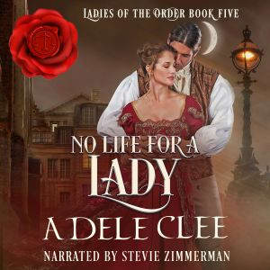 No Life for a Lady, Adele Clee