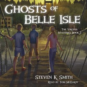 Ghosts of Belle Isle, Steven K. Smith