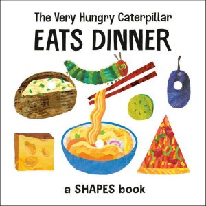 The Very Hungry Caterpillar Eats Dinn..., Eric Carle