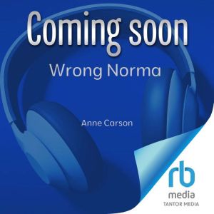 Wrong Norma, Anne Carson
