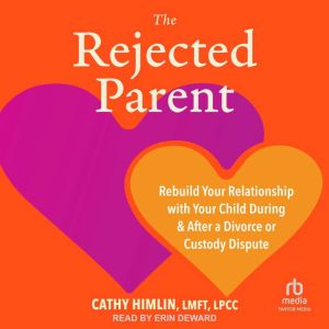 The Rejected Parent, Cathy Himlin, LMFT, LPCC