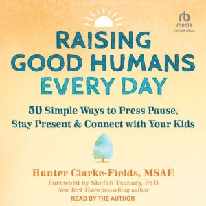 Raising Good Humans Every Day, MSAE ClarkeFields