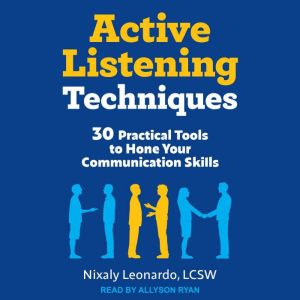 Active Listening Techniques, LCSW Leonardo