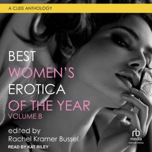 Best Womens Erotica of the Year, Vol..., Rachel Kramer Bussel