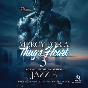Mercy for a Thugs Heart 3, Jazz E