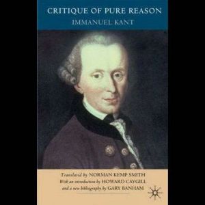 The Critique of Pure Reason, Immanuel Kant
