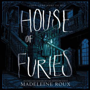 House of Furies, Madeleine Roux