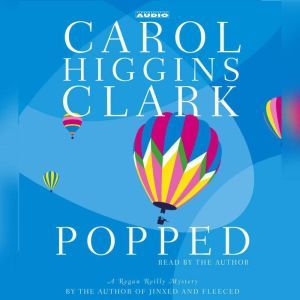 Popped, Carol Higgins Clark