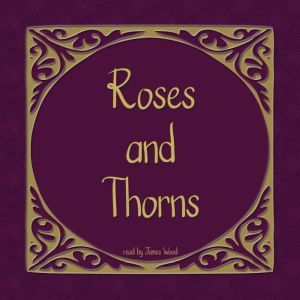 Roses and Thorns, Unkown