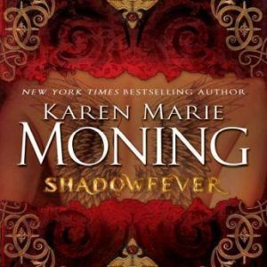 Shadowfever, Karen Marie Moning