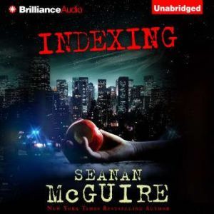 Indexing, Seanan McGuire