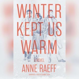 Winter Kept Us Warm, Anne Raeff
