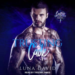 Trusting Cade, Luna David