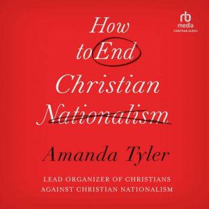 How To End Christian Nationalism