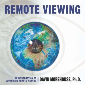 Remote Viewing, David Morehouse