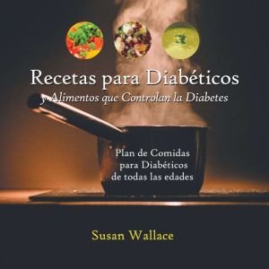 Recetas para Diabeticos y Alimentos que Controlan la Diabetes