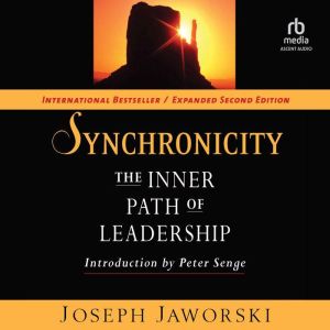 Synchronicity, 2nd Edition: The Inner Path of Leadership