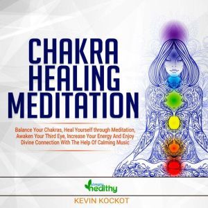 Chakra Healing Meditation, simply healthy