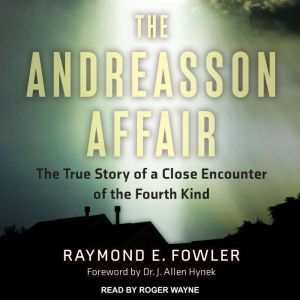 The Andreasson Affair, Raymond E. Fowler