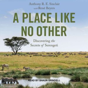 A Place Like No Other, Anthony R. E. Sinclair