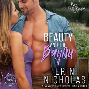 Beauty and the Bayou, Erin Nicholas